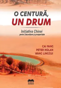 O centură, un drum. Inițiativa Chinei pentru dezvoltare și prosperitate