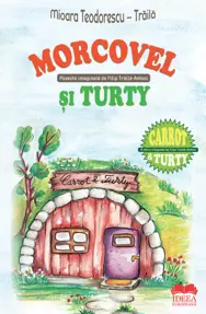 Morcovel si Turty - Carrot and Turtyty 