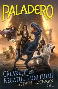 Paladero. Calaretii din Regatul Tunetului