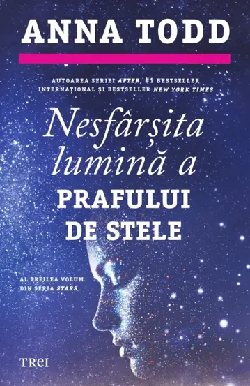 Nesfarsita lumina a prafului de stele. Seria Stars Vol.3