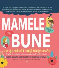 Mamele bune au ganduri infricosatoare