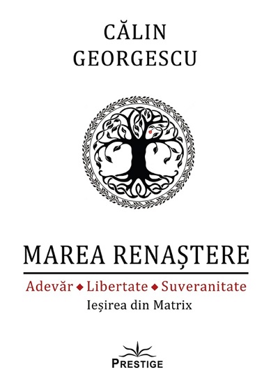 Marea Renastere. Adevar libertate suveranitate. Iesirea din Matrix