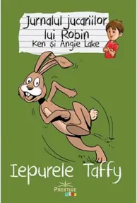 Jurnalul jucariilor lui Robin. Iepurele Taffy