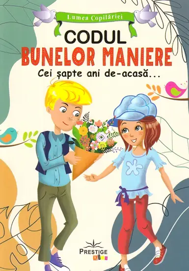 Codul bunelor maniere. Cei sapte ani de-acasa...