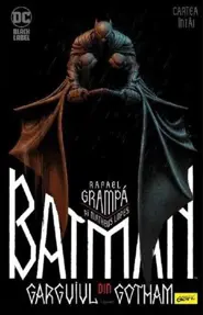 Batman. Garguiul din Gotham. Vol.1