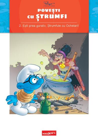 Povesti cu strumfi Vol.2: Esti prea guraliv Strumfule cu Ochelari!