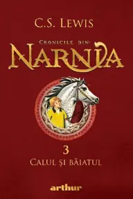 Cronicile din Narnia Vol.3: Calul si baiatul 1