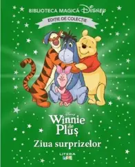 Winnie de Plus. Ziua surprizelor. Biblioteca magica Disney