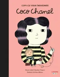 Copii cu visuri indraznete: Coco Chanel