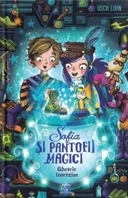 Sofia si pantofii magici Vol.2: Ghetele interzise