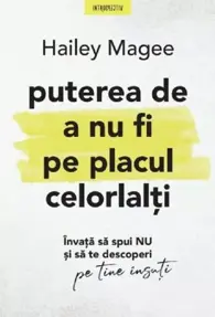 Puterea de a nu fi pe placul celorlalti