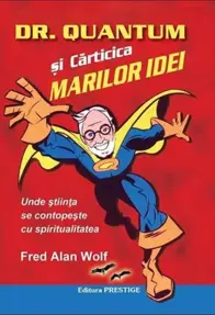 Dr. Quantum si carticica marilor idei