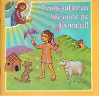 Toata suflarea sa laude pe Domnul!