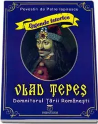 Vlad Tepes, domnitorul Tarii Romanesti