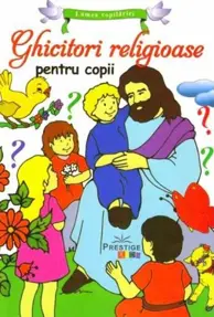 Ghicitori religioase pentru copii