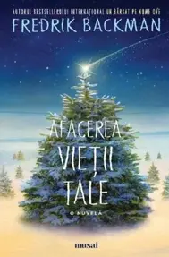 Afacerea vietii tale. O nuvela