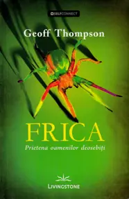 Frica, prietena oamenilor deosebiti