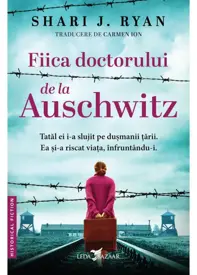 Fiica doctorului de la Auschwitz