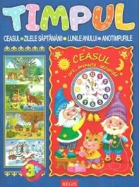 Timpul. Ceasul. Zilele saptamanii. Lunile anului. Anotimpurile