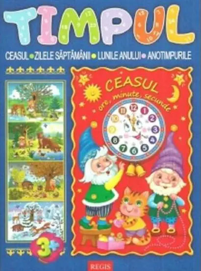 Timpul. Ceasul. Zilele saptamanii. Lunile anului. Anotimpurile