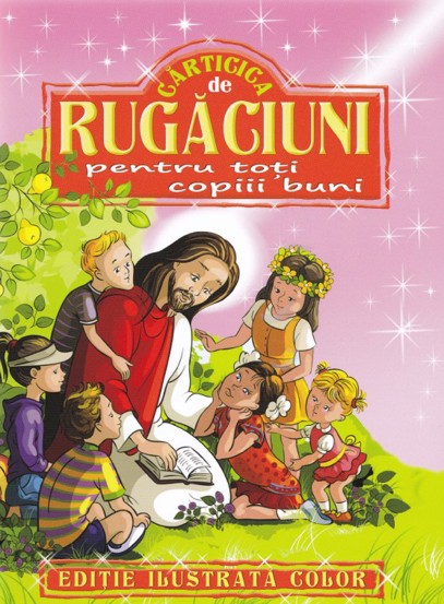 Carticica de rugaciuni pentru toti copiii buni