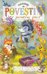 Culegere de povesti mici pentru pici