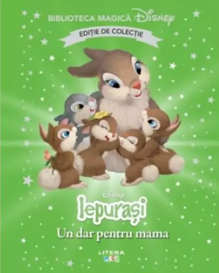 Iepurasi. Un dar pentru mama. Volumul 67. Disney. Biblioteca magica