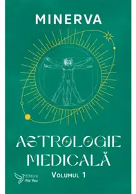 Astrologie medicala, volumul 1