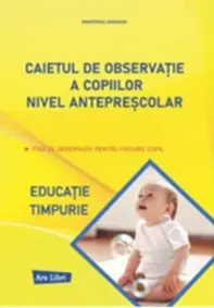Caietul de observatie a copiilor. Nivel antreprescolar