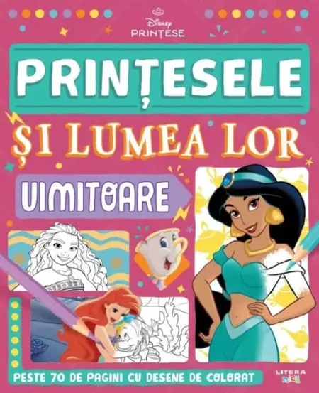 Disney printese. Printesele si lumea lor uimitoare