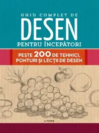 Ghid complet de desen pentru incepatori