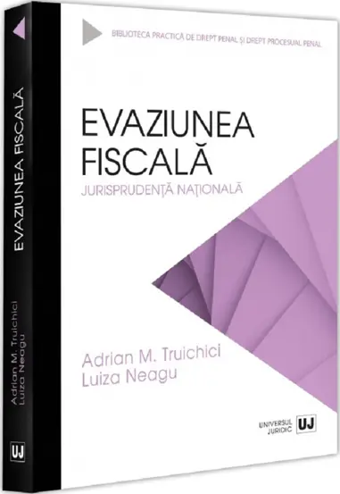 Evaziunea fiscala. Jurisprudenta nationala