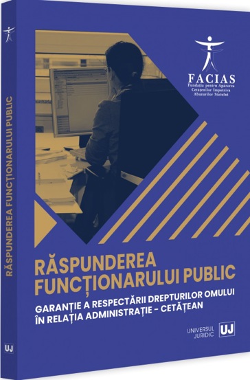 Raspunderea functionarului public garantie a respectarii drepturilor omului in relatia administratie-cetatean