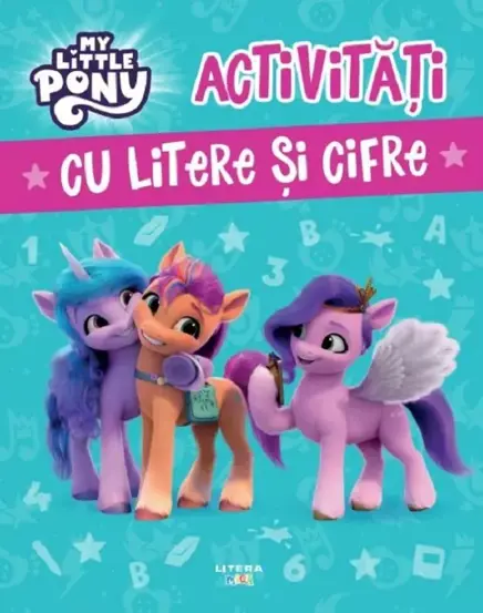 My Little Pony. Activitati cu litere si cifre