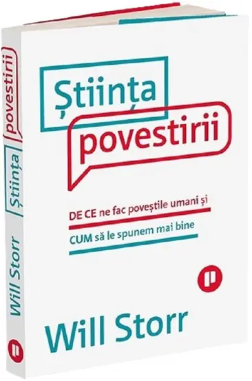 Stiinta povestirii. De ce ne fac povestile umani si cum sa le spunem mai bine