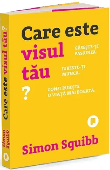 Care este visul tau?