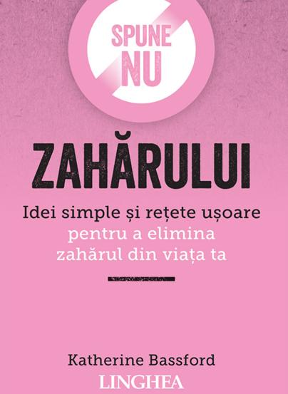 Spune Nu Zaharului. Ed. II