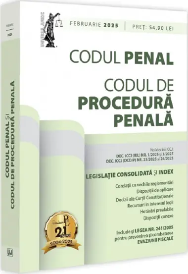 Codul penal si Codul de procedura penala, februarie 2025