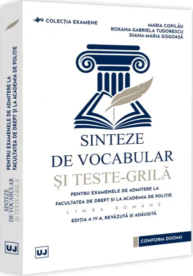 Sinteze de vocabular si teste-grila pentru examenele de admitere la Facultatea de Drept si la Academia de Politie Ed.4