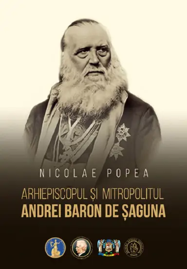 Arhiepiscopul si mitropolitul Andrei Baron de Saguna