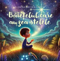 Baietelul care auzea stelele