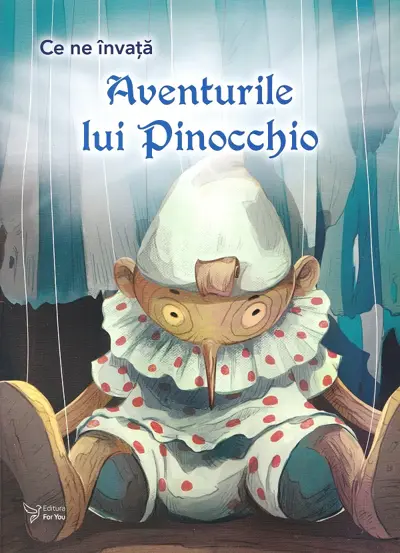 Ce ne invata: Aventurile lui Pinocchio