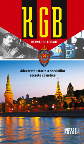 KGB - Adevarata istorie a serviciilor secrete sovietice (resigilat)