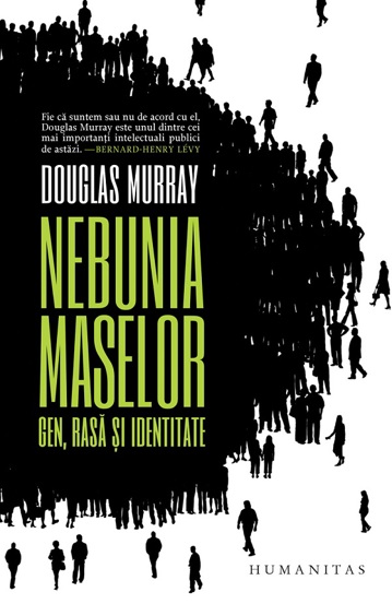 Nebunia maselor. Gen rasa si identitate
