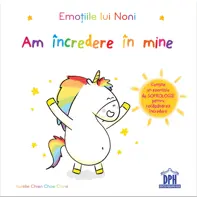 Emotiile lui Noni. Am incredere in mine