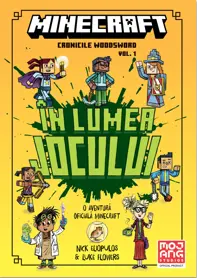In lumea jocului. Seria Cronicile Woodsword Vol.1 (Minecraft)