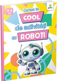Cartea ta cool de activitati cu roboti