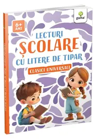 Lecturi scolare cu litere de tipar • clasici universali