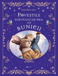 Povestile sub fulgi de nea ale bunicii