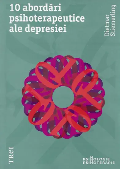 10 abordari psihoterapeutice ale depresiei